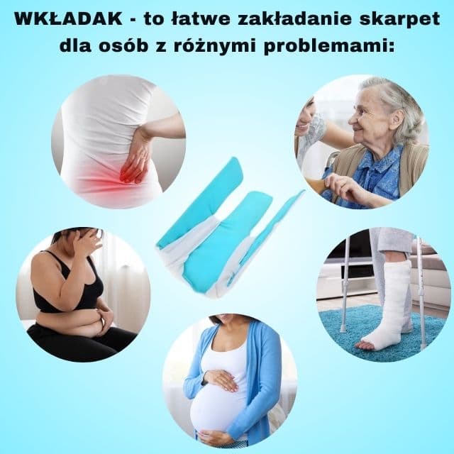 WKŁADAK - łatwe zakładanie skarpet.